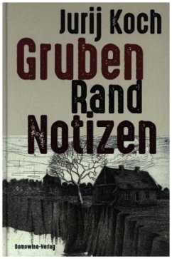 Gruben - Rand - Notizen - Koch, Jurij