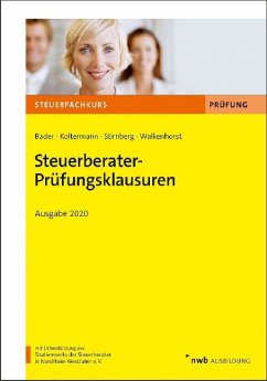 Steuerberater-Prüfungsklausuren - Stirnberg, Martin;Walkenhorst, Ralf;Bader, Franz-Josef