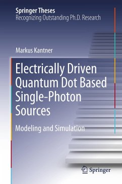Electrically Driven Quantum Dot Based Single-Photon Sources - Kantner, Markus