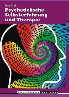 Psychedelische Selbsterfahrung und Therapie - Grof, Stanislav