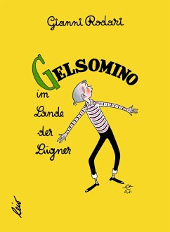 Gelsomino im Lande der Lügner - Rodari, Gianni