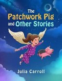 The Patchwork Pig and Other Stories (eBook, ePUB)