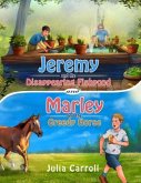 Jeremy and the Disappearing Fishpond and Marley and the Greedy Horse (eBook, ePUB)