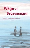Wege und Begegnungen Wege und Begegnungen