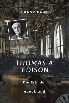 Thomas A. Edison (eBook, ePUB) - Pahl, Franz