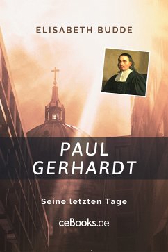 Paul Gerhardt (eBook, ePUB) - Budde, Elisabeth
