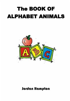The Book of Alphabet Animals - Hampton, Jordan Dominic