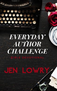 Everyday Author Challenge: Bible Devotional (eBook, ePUB) - Lowry, Jen