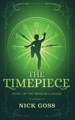 The Timepiece: Book 1 of The Traveler's League