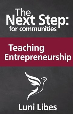 The Next Step for Communities: Teaching Entrepreneurship - Libes, Luni