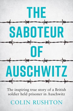 The Saboteur of Auschwitz - Rushton, Colin