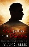Five Hours On Tuesday Lessons from my Personal Grief Journey (eBook, ePUB)