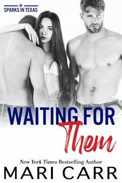 Waiting for Them (Sparks in Texas, #4) (eBook, ePUB) - Carr, Mari