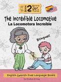 The Incredible Locomotive: English Spanish Dual Language Books for Kids (2 Amigos and a Jar of Fireflies, #2) (eBook, ePUB) The Incredible Locomotive: English Spanish Dual Language Books for Kids (2 Amigos and a Jar of Fireflies, #2) (eBook, ePUB)