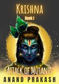 Attack of Mutants (Krishna Series, #1) (eBook, ePUB) Attack of Mutants (Krishna Series, #1) (eBook, ePUB)