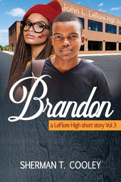 Brandon (A LeFlore High Short Story, #3) (eBook, ePUB) - Cooley, Sherman T.