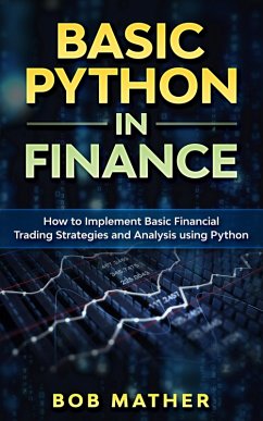 Cover Basic Python in Finance: How to Implement Financial Trading Strategies and Analysis using Python (eBook, ePUB)