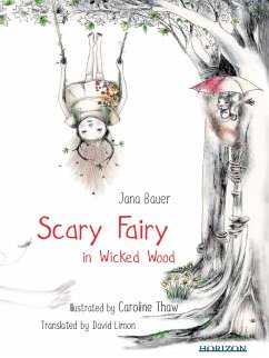 Scary Fairy in Wicked Wood (eBook, ePUB) - Bauer, Jana