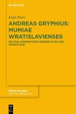 Andreas Gryphius: Mumiae Wratislavienses (eBook, PDF)