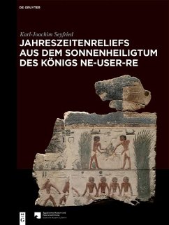 Jahreszeitenreliefs aus dem Sonnenheiligtum des Königs Ne-User-Re (eBook, PDF) - Seyfried, Karl-Joachim