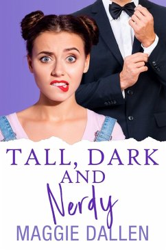 Tall, Dark, and Nerdy (Crazy Crush, #1) (eBook, ePUB) - Dallen, Maggie