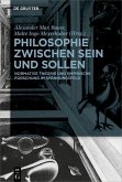 Philosophie zwischen Sein und Sollen (eBook, PDF) Philosophie zwischen Sein und Sollen (eBook, PDF)