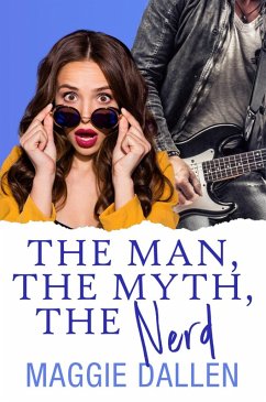 The Man, The Myth, The Nerd (Crazy Crush, #3) (eBook, ePUB) - Dallen, Maggie