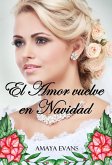 El Amor Vuelve en Navidad (eBook, ePUB)