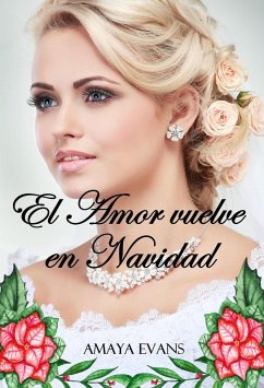 El Amor Vuelve en Navidad (eBook, ePUB) - Evans, Amaya