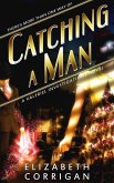 Catching a Man (Valeriel Investigations, #1) (eBook, ePUB) Catching a Man (Valeriel Investigations, #1) (eBook, ePUB)