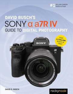David Busch's Sony Alpha a7R IV Guide to Digital Photography (eBook, ePUB) - Busch, David D.