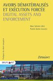 Avoirs dématérialisés et exécution forcée / Digital Assets and Enforcement (eBook, ePUB)