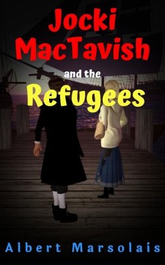 Jocki MacTavish and the Refugees (eBook, ePUB) - Marsolais, Albert