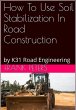 How To Use Soil Stabilization In Road... - Bild 1