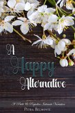 A Happy Alternative: A Pride and Prejudice Sensual Intimate Variation (eBook, ePUB)