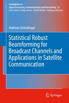 Statistical Robust Beamforming for Broadcast Channels and Applications in Satellite Communication (eBook, PDF) - Gründinger, Andreas