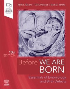 Before We Are Born - Moore, Keith L.; Persaud, T. V. N.; Torchia, Mark G. (Associate Professor and Director of Development, D