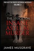 The Stockton Insane Asylum Murder