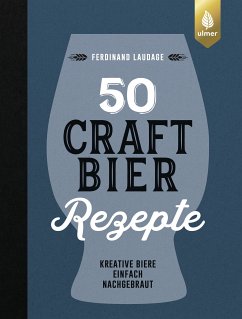 50 Craft-Bier-Rezepte (eBook, ePUB) - Laudage, Ferdinand