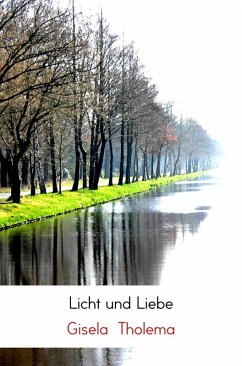 Licht und Liebe (eBook, ePUB) - Tholema, Gisela