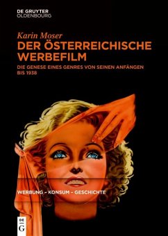Der österreichische Werbefilm (eBook, PDF) - Moser, Karin