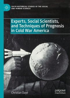 Experts, Social Scientists, and Techniques of Prognosis in Cold War America (eBook, PDF) - Dayé, Christian