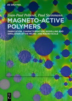 Magneto-Active Polymers (eBook, PDF) - Pelteret, Jean-Paul; Steinmann, Paul
