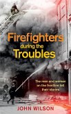 Firefighters during the Troubles (eBook, ePUB)