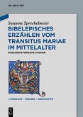 Bibelepisches Erzählen vom 'Transitus Mariae' im Mittelalter (eBook, PDF)