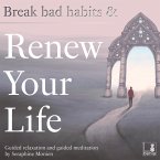 Break Bad Habits and Renew Your Life (MP3-Download)