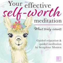 What Truly Counts - Your Effective Self-Worth Meditation (MP3-Download) - Monien, Seraphine