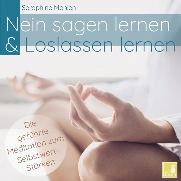 Nein sagen lernen & Loslassen lernen (MP3-Download) von Seraphine Monien -  Hörbuch bei bücher.de runterladen