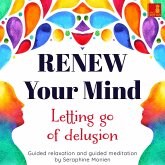 Renew Your Mind - Letting Go of Delusion (MP3-Download)