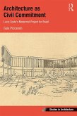 Architecture as Civil Commitment: Lucio Costa's Modernist Project for Brazil (eBook, PDF)